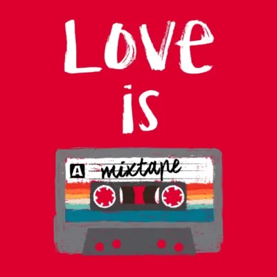 Love Is a Mixtape