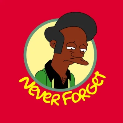 Never Forget Apu