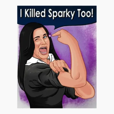 I Killed Sparky Too!