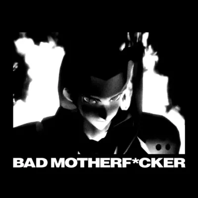 Bad Motherf*cker
