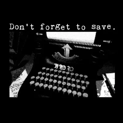 Don't Forget To Save