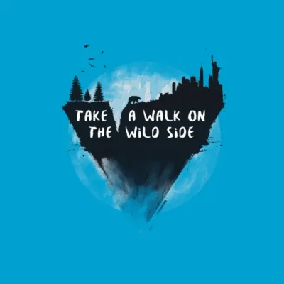 Walk On The Wild Side