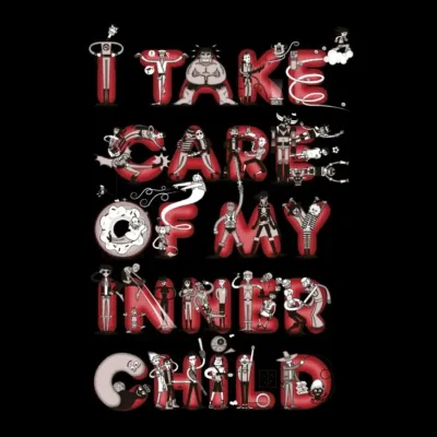 I Take Care Of My Inner Child