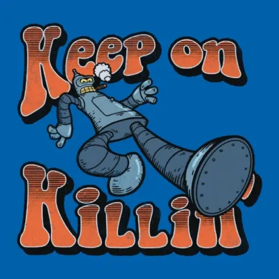 Keep On Killin
