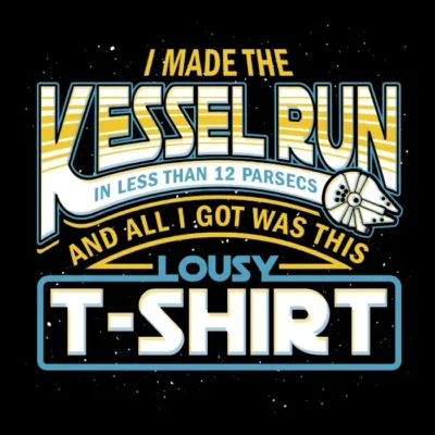 I Made The Kessel Run