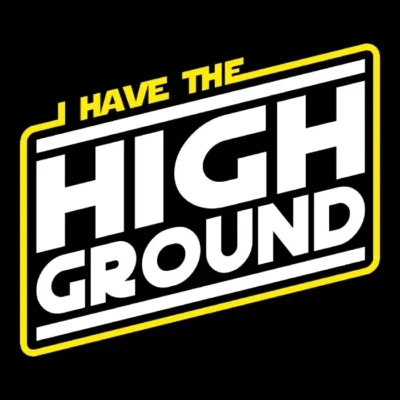 I Have the High Ground