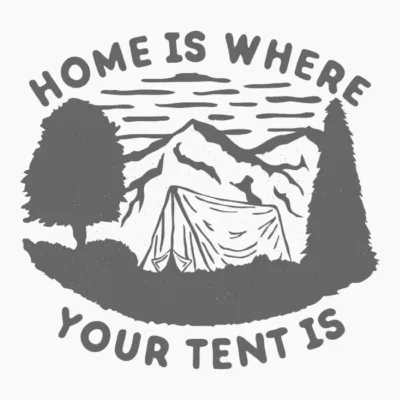 Home Is Where Your Tent Is