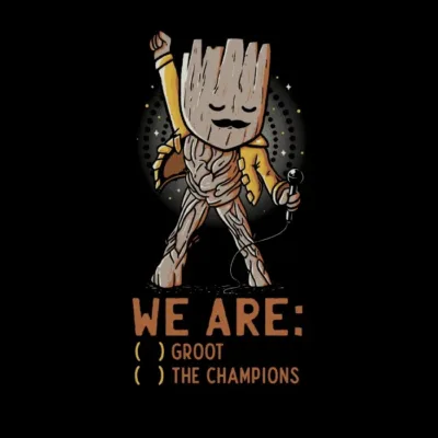 We Are Groot The Champions