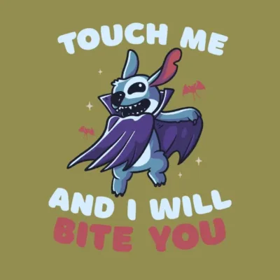 Touch Me And I Will Bite You