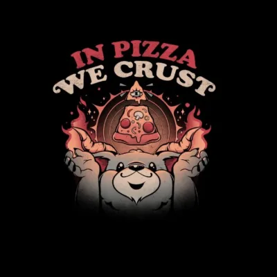 In Pizza We Crust