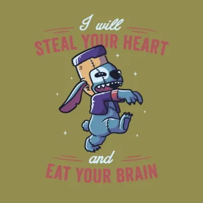 I Will Steal Your Heart And Eat Your Brain