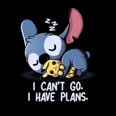 I Cant Go, I Have Plans