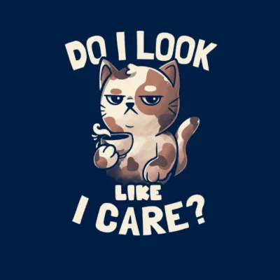 Do I Look Like I Care