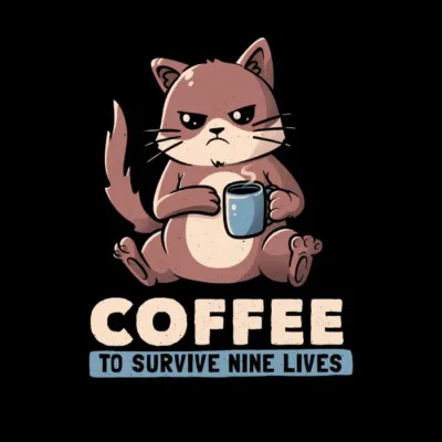 Coffee To Survive Nine Lives