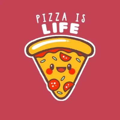Pizza is Life