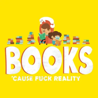 Books Cause Fuck Reality