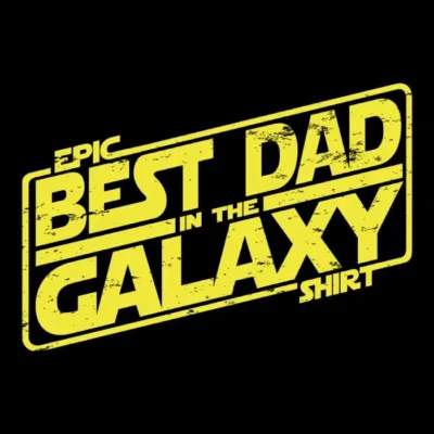 Best Dad In The Galaxy