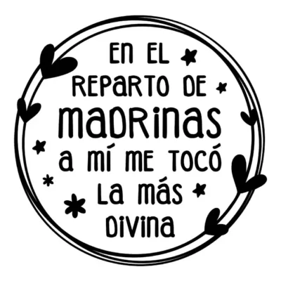 En el reparto de madrinas a mí me tocó la más divina.