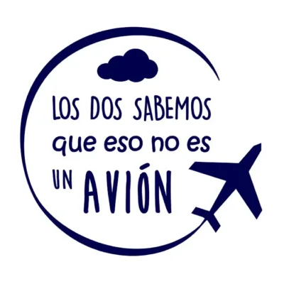 Los dos sabemos que eso no es un avión.
