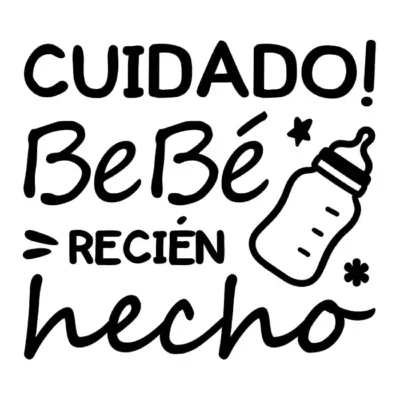 Cuidado! bebe recién hecho.