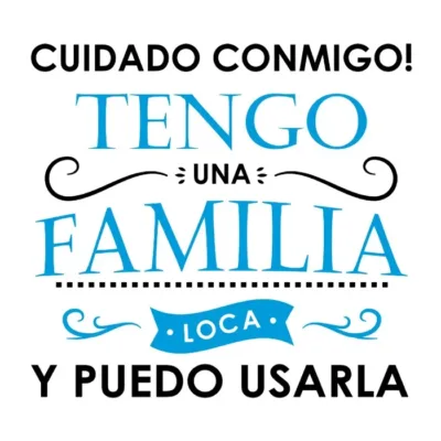 Cuidado conmigo! Tengo una familia loca y puedo usarla. Niño.