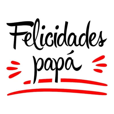 Felicidades papá.