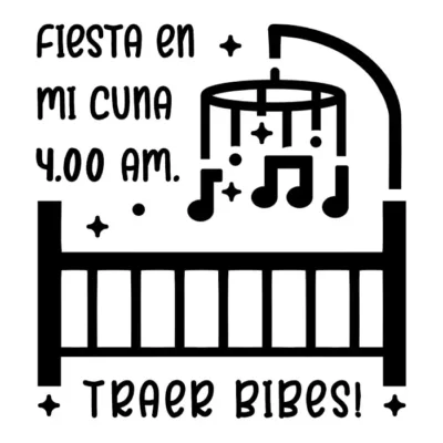 Fiesta en mi cuna. Traer bibes!