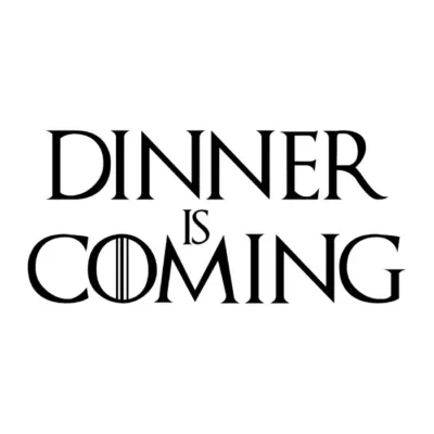 Dinner is coming. Fondo claro.