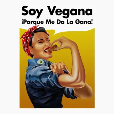 Soy vegana porque me da la gana Claro