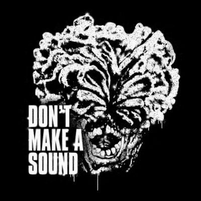 Dont Make A Sound Last