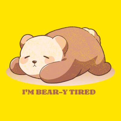 Im bear y tired