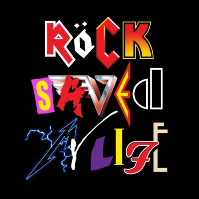 Rock Saved My Life