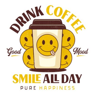 Drink Coffee and Smile