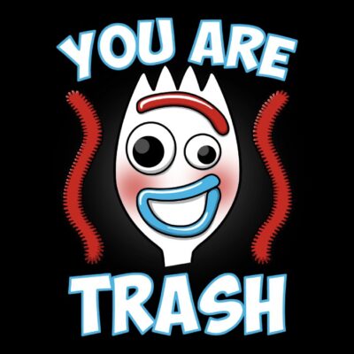 You are trash