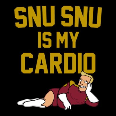 Snu snu is my cardio