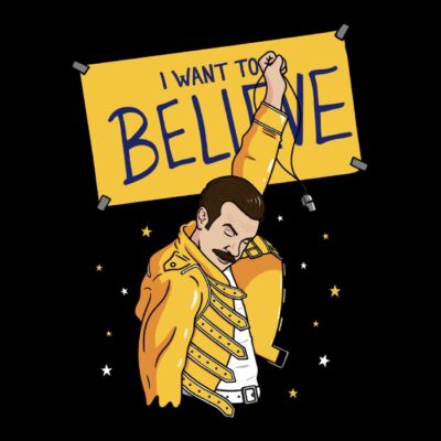 I want to believe Freddie