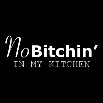 No Bitchin Kitchen