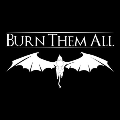 BURN THEM ALL