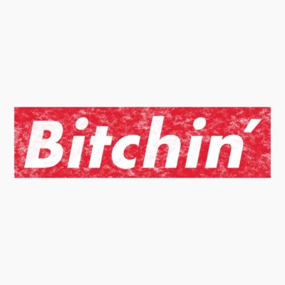 Bitchin