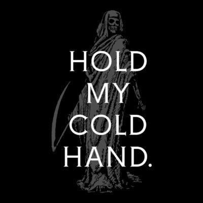 HOLD MY COLD HAND-blackshirt