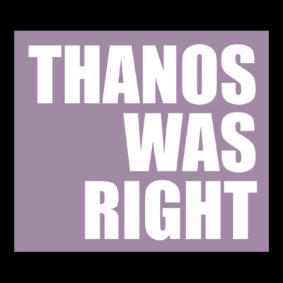 Thanoswasright copia