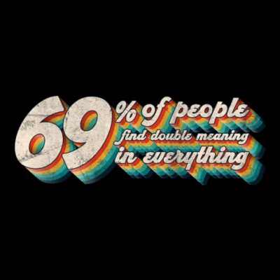69 DOUBLE MEANING