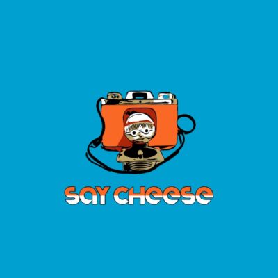 Say Cheese