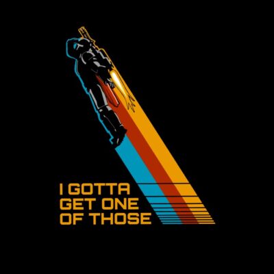 I Gotta Get One Of Those