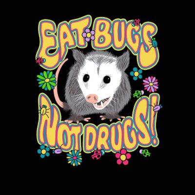 Eat Bugs Not Drugs