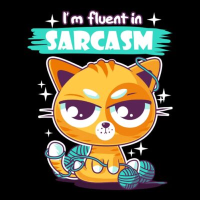 Fluent in Sarcasm