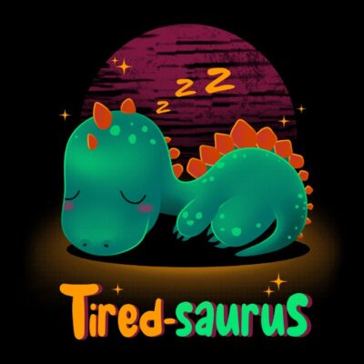 Tiredsaurus