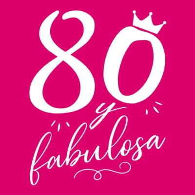 80 y Fabulosa