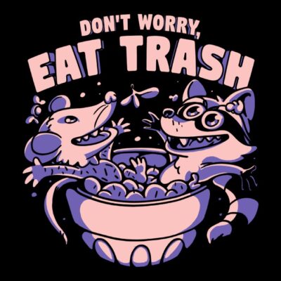 Eat Trash - fitasartwork