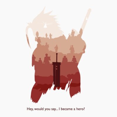 Would you say, I became a hero?